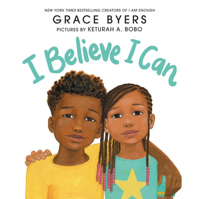 I Believe I Can by Grace Byers - Inspirational Children's Paperback