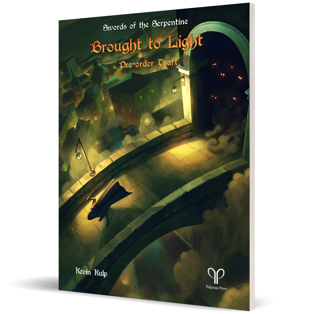 Pelgrane Press: Brought to Light - A Swords of the Serpentine RPG Adventure