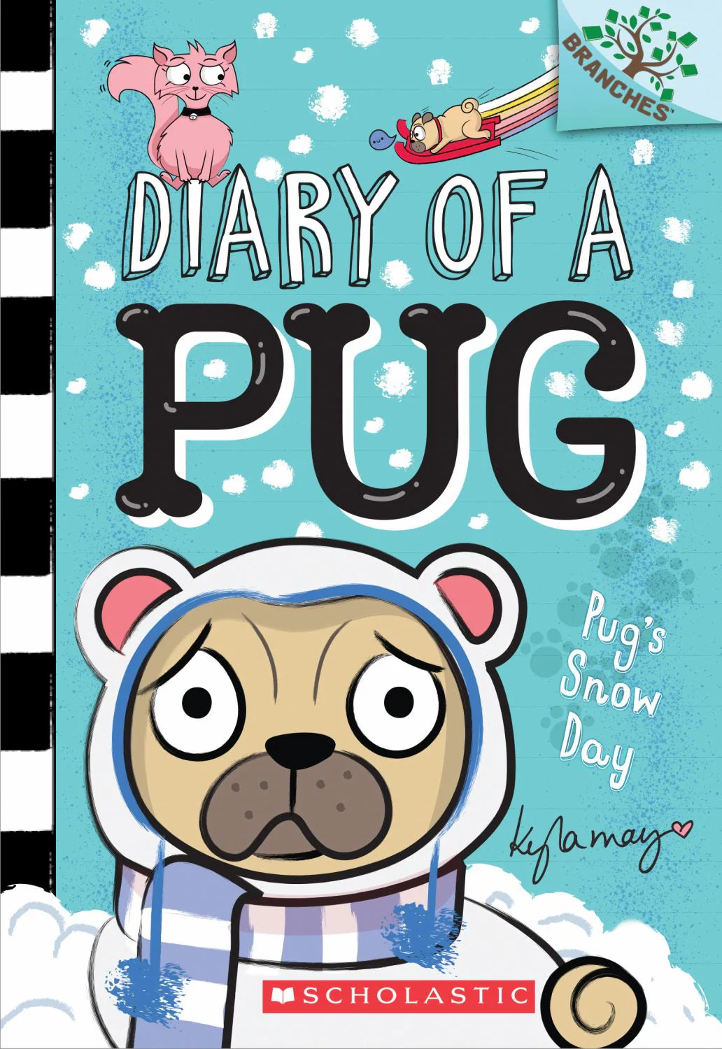 Pug's Snow Day - Diary of a Pug Book 2 by Kyla May